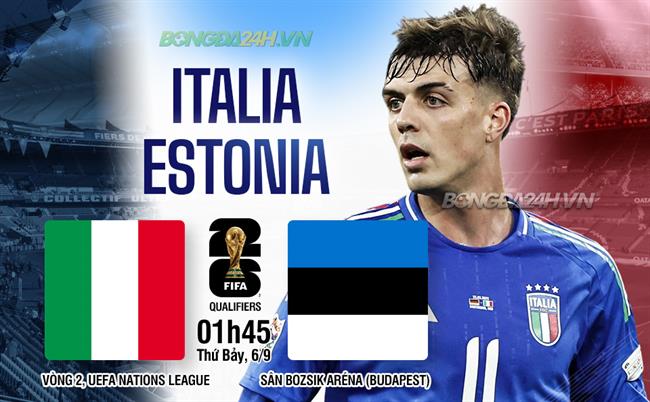 Italia vs Estonia - 01h45 ngày 06/09/2025: Trận Đấu Hủy Diệt Của Đội Ý