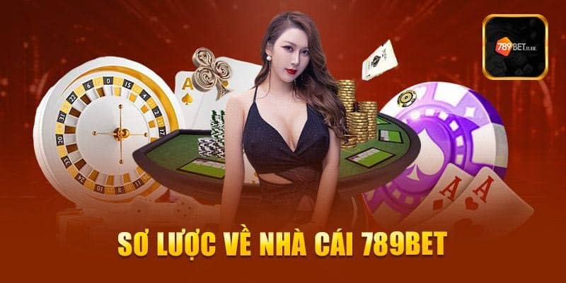 Sơ lược về thông tin của Nhà cái uy tín 789BET