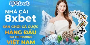 Nhà Cái Uy Tín 8XBET Có Đáng Để Bạn Đầu Tư Thời Gian Và Tiền