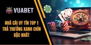 Nhà Cái Uy Tín VuaBet – Sân Chơi Đẳng Cấp Dịch Vụ Vượt Trội