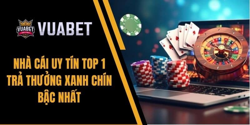 Nhà Cái Uy Tín VuaBet – Sân Chơi Đẳng Cấp Dịch Vụ Vượt Trội