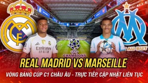 Real Madrid vs Marseille - 02h00 ngày 17/09/2025 Champions League 2025/26